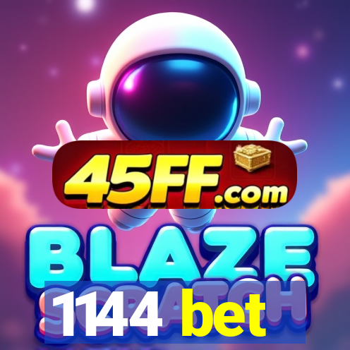 1144 bet